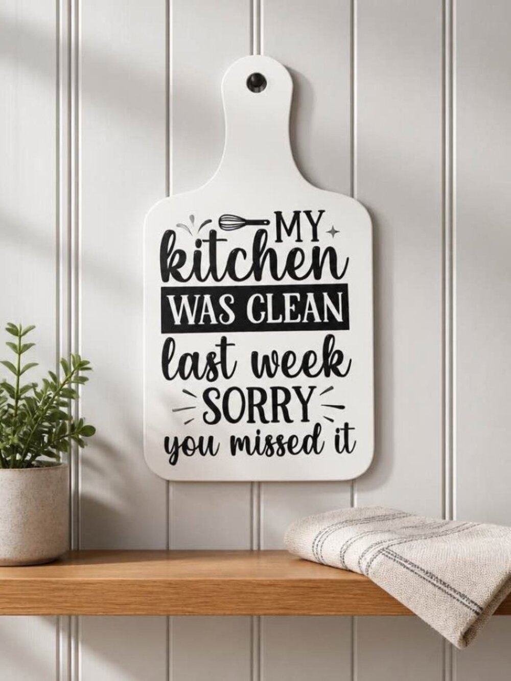 Decorative Cutting Board My Kitchen Was Clean Last Week